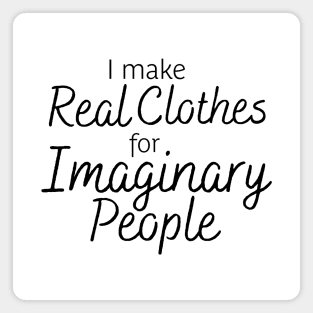 Real Clothes Imaginary People black text Magnet